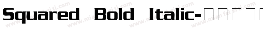 Squared Bold Italic字体转换